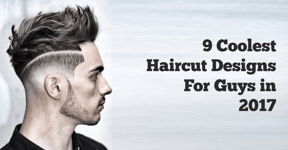 27 Coolest Haircut Designs For Guys To Try In 2020